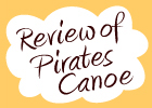 Review of Pirates Canoe